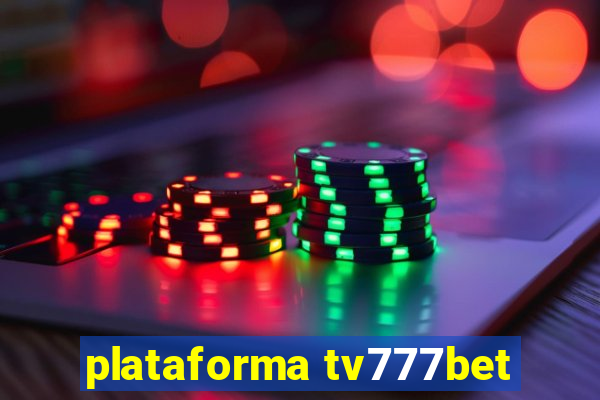 plataforma tv777bet